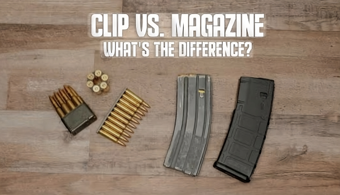 Clip vs. Magazine: What’s the Difference?